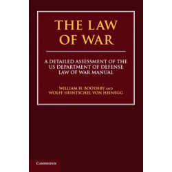 The Law of War: A Detailed Assessment of the US Department of Defense Law of War Manual