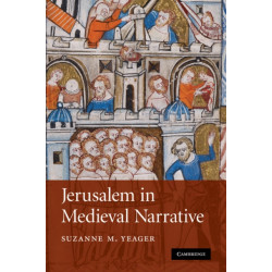 Jerusalem in Medieval Narrative