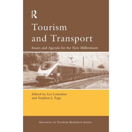 Tourism and Transport: Issues And Agenda For The New Millennium
