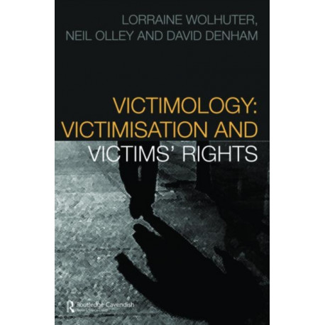 Victimology: Victimisation and Victims' Rights