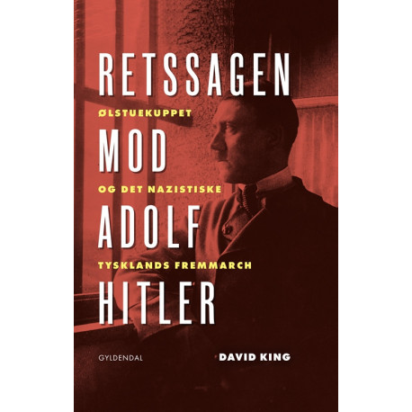 Retssagen mod Adolf Hitler: Ølstuekuppet og det nazistiske Tysklands fremmarch