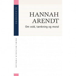 Om vold, tænkning og moral: To essays