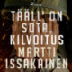 Tääll' on sota, kilvoitus