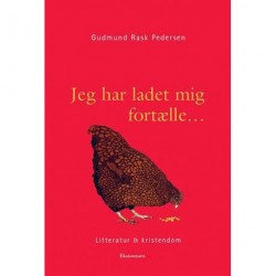 Jeg har ladet mig fortælle: Litteratur & kristendom