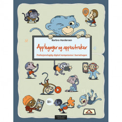 App'legøyer og app'estreker? : profesjonsfaglig digital kompetanse i barnehagen: profesjonsfaglig digital kompetanse i barnehagen