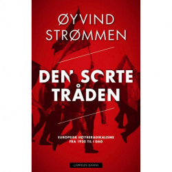 Den sorte tråden : europeisk høyreradikalisme fra 1920 til i dag: europeisk høyreradikalisme fra 1920 til i dag