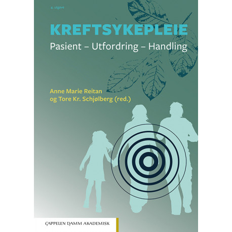Kreftsykepleie : pasient, utfordring, handling: pasient, utfordring, handling