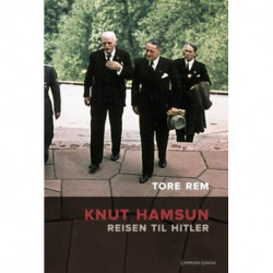 Knut Hamsun : reisen til Hitler: reisen til Hitler