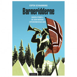 Barneridderne : Baden-Powell og den norske speiderbevegelsen: Baden-Powell og den norske speiderbevegelsen