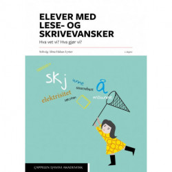 Elever med lese- og skrivevansker : hva vet vi? hva gjør vi?: hva vet vi? hva gjør vi?
