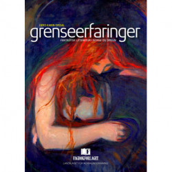 Grenseerfaringer : den fantastiske litteraturen i Norge og omegn