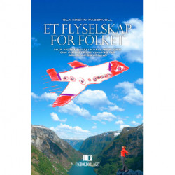 Et flyselskap for folket : hva Norwegian kan lære oss om industriutvikling og selskapsbygging: hva Norwegian kan lære oss om industriutvikling og selskapsbygging