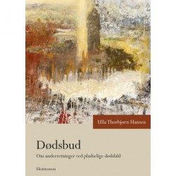 Dødsbud: Om underretninger ved pludselige dødsfald