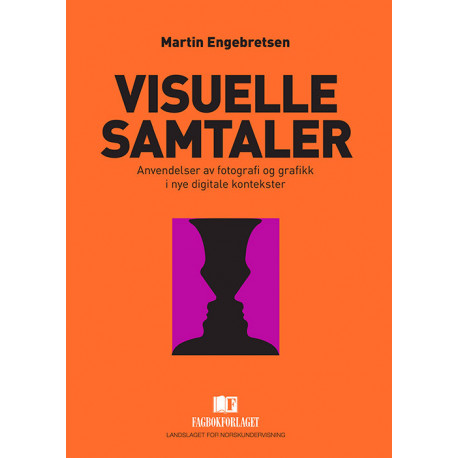 Visuelle samtaler : anvendelser av fotografi og grafikk i nye digitale kontekster: anvendelser av fotografi og grafikk i nye digitale kontekster