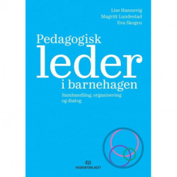 Pedagogisk leder i barnehagen : samhandling, organisering og dialog
