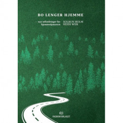 Bo lenger hjemme : nye utfordringer for hjemmetjenesten