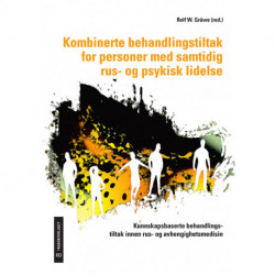 Kombinerte behandlingstiltak for personer med samtidig rus- og psykisk lidelse : kunnskapsbaserte behandlingstiltak ...: kunnskapsbaserte behandlingstiltak ...