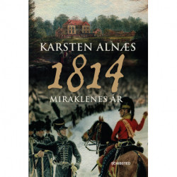 1814 : miraklenes år: miraklenes år