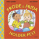 Frode & Frida holder fest