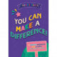 You Can Make a Difference!: A Creative Workbook and Journal for Young Activists
