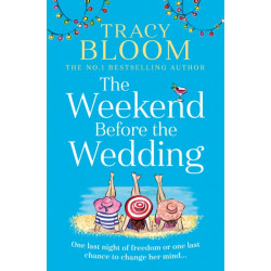 The Weekend Before the Wedding