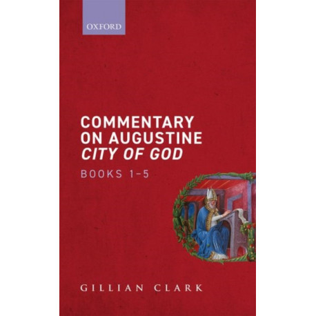Commentary on Augustine City of God, Books 1-5