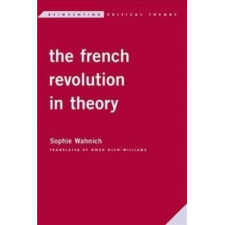 The French Revolution in Theory