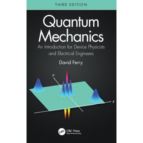 Quantum Mechanics: An Introduction for Device Physicists and Electrical Engineers