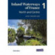 Inland Waterways of France Volume 1 North and Centre: North and Centre