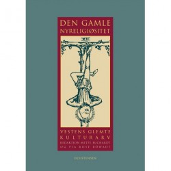 Den gamle nyreligiøsitet: Vestens glemte kulturarv