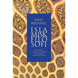 Islamisk filosofi: Baggrund, problemstillinger og moderne udformninger