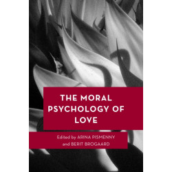 The Moral Psychology of Love