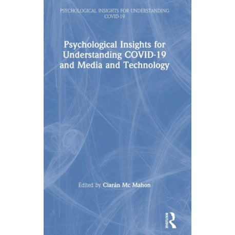 Psychological Insights for Understanding COVID-19 and Media and Technology