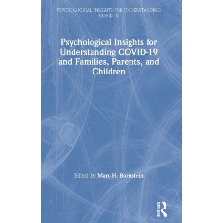 Psychological Insights for Understanding COVID-19 and Families, Parents, and Children