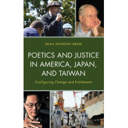 Poetics and Justice in America, Japan, and Taiwan: Configuring Change and Entitlement