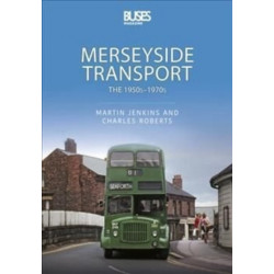 Merseyside Transport: The 1950s - 1970s