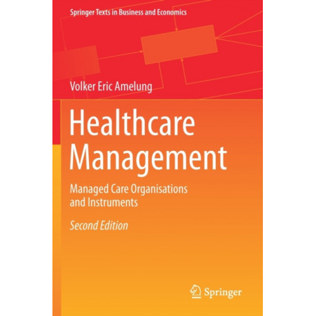 Healthcare Management: Managed Care Organisations and Instruments