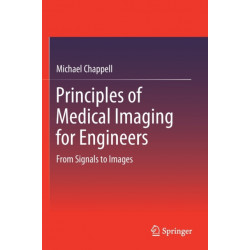 Principles of Medical Imaging for Engineers: From Signals to Images