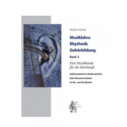 Musiklehre, Rhythmik, Gehoerbildung Band 2: Eine Musikkunde fur Die Mittelstufe