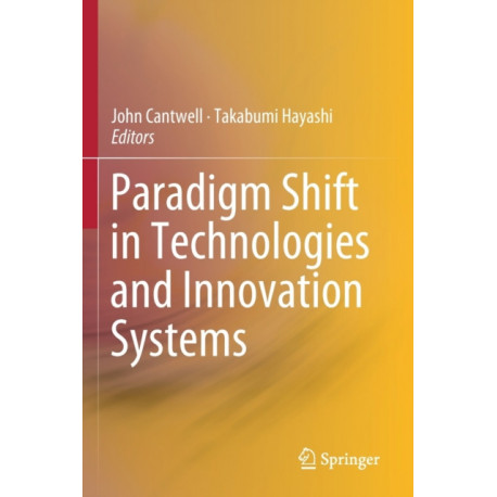 Paradigm Shift in Technologies and Innovation Systems