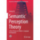 Semantic Perception Theory: A New Theory on Children's Language Development