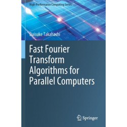 Fast Fourier Transform Algorithms for Parallel Computers