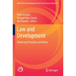 Law and Development: Balancing Principles and Values