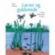 Larver og guldsmede