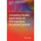 Scheduling Parallel Applications on Heterogeneous Distributed Systems