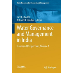 Water Governance and Management in India: Issues and Perspectives, Volume 1