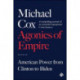 Agonies of Empire: American Power from Clinton to Biden