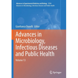 Advances in Microbiology, Infectious Diseases and Public Health: Volume 13