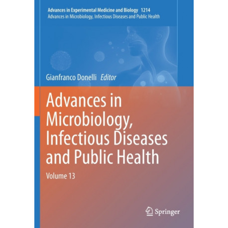 Advances in Microbiology, Infectious Diseases and Public Health: Volume 13