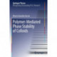 Polymer-Mediated Phase Stability of Colloids